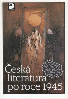 Česká literatura po roce 1945 - Učebnice literatury pro 4. ročník středních škol