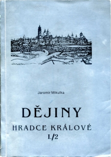 Dějiny Hradce Králové I./1,I./2 -do roku 1850
