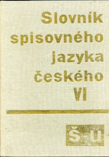 Slovník spisovného jazyka českého VI.  Š -  U