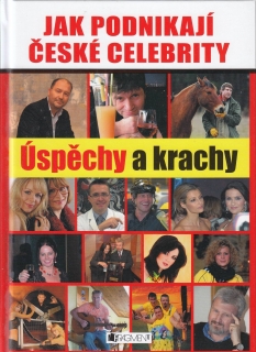 Jak podnikají české celebrity - Úspěchy a krachy