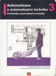 Automatizace a automatizační technika 3 - Prostředky automatizační techniky