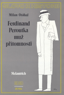 Ferdinand Peroutka muž přítomnosti