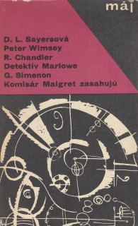 Lord Peter Wimsey, Detektiv Marlowe, A komisár Maigret zasahujú - Slovensky