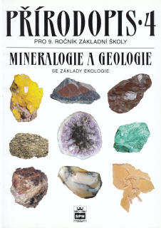 Přírodopis 4. pro 9. ročník základní školy - Mineralogie a geologie se základy ekologie