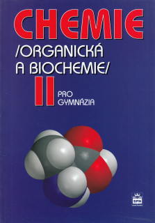 Chemie - organická a biochemie II. pro gymnázia