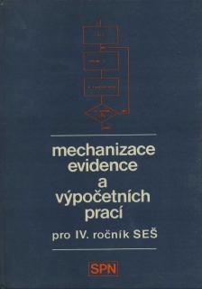 Mechanizace a evidence a výpočetních prací pro IV. ročník SEŠ