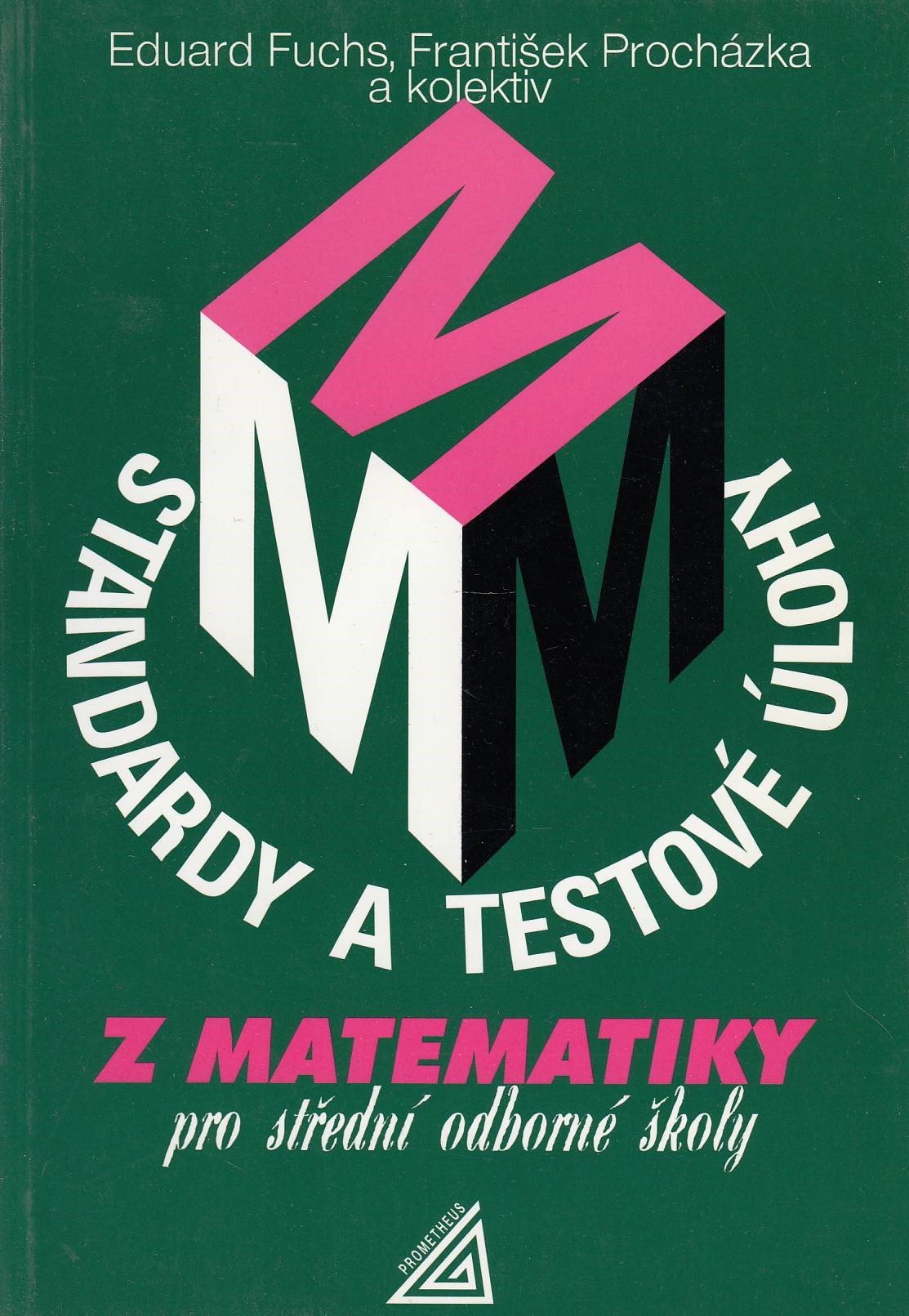 Standardy a testové úlohy z matematiky pro střední odborné školy