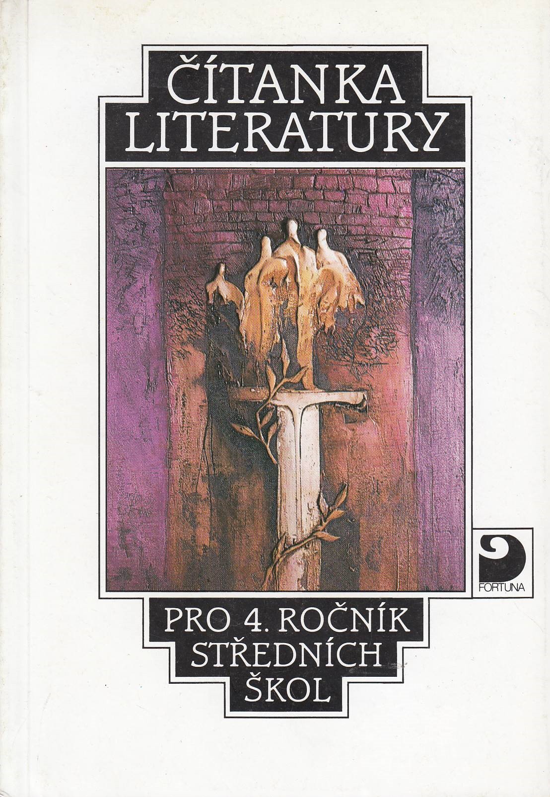 Čítanka literatury pro 4. ročník středních škol