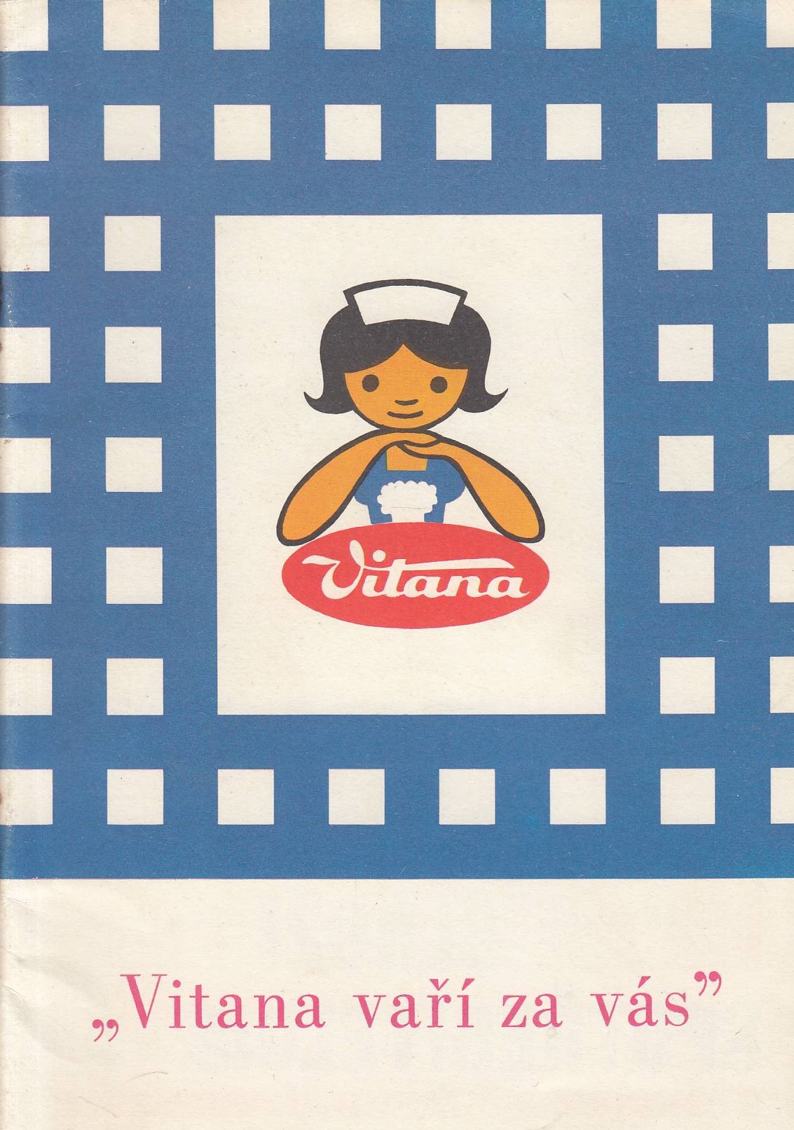 ,,Vitana vaří za vás''