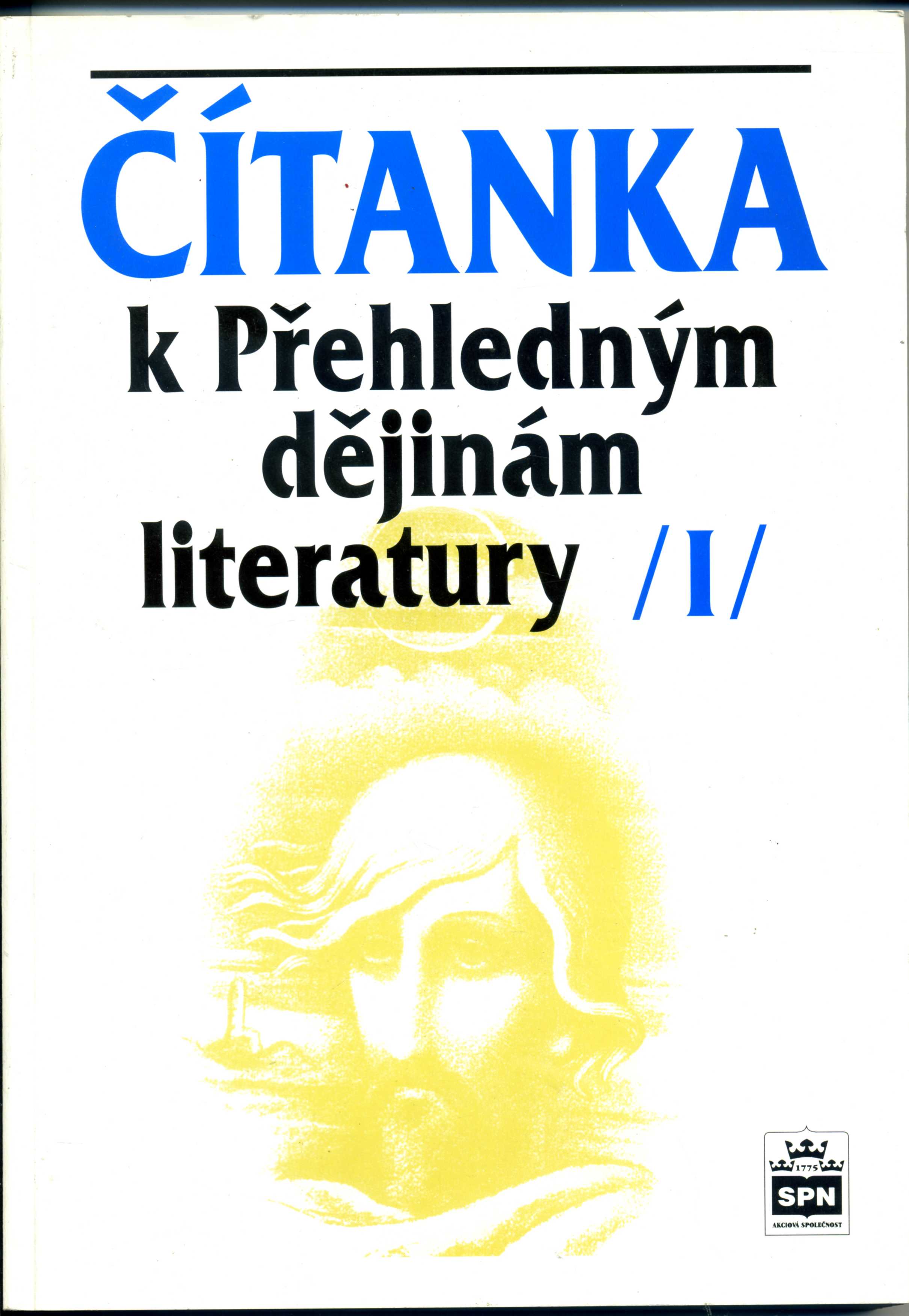 Čítanka k Přehledným dějinám literatury - I.