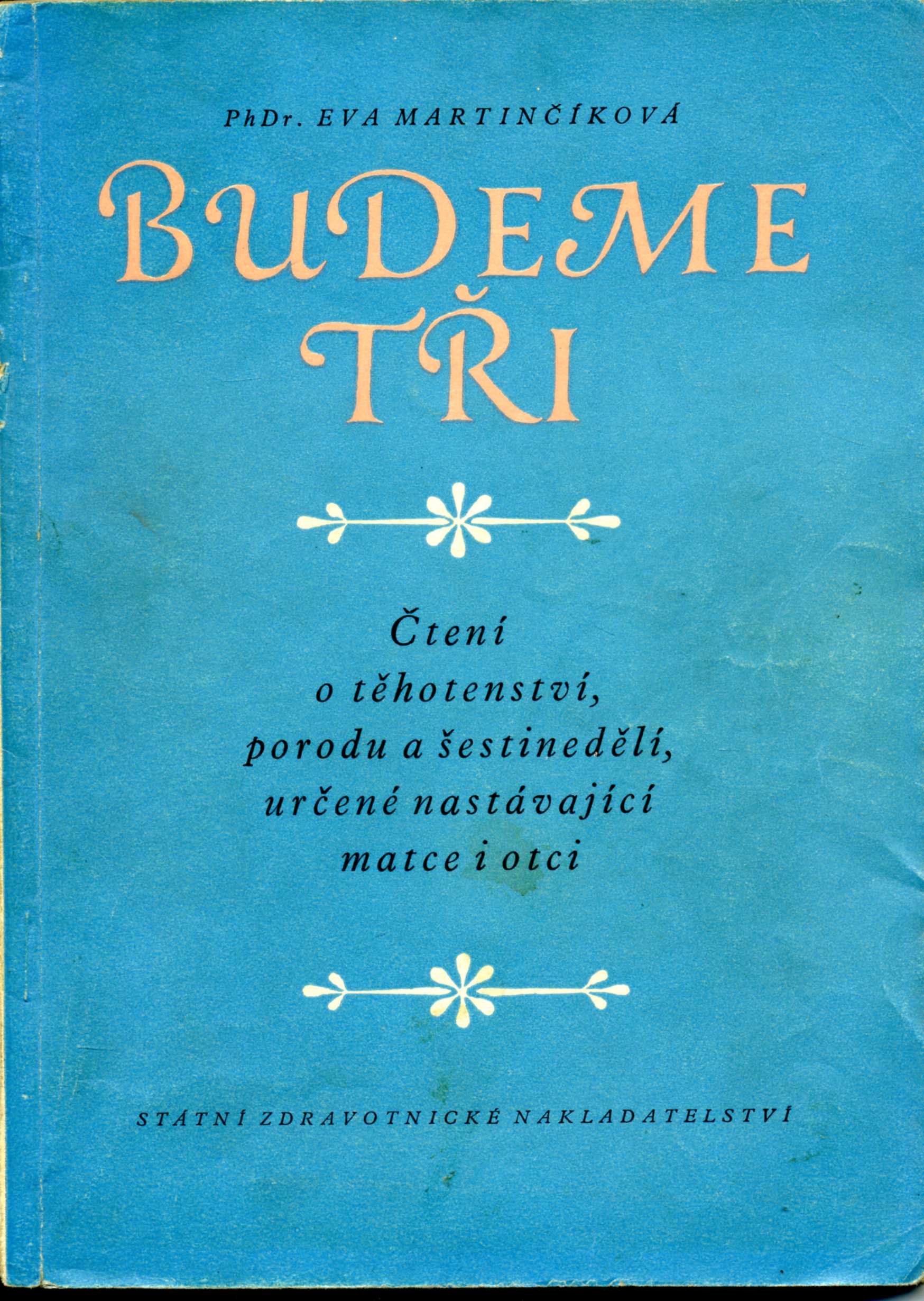 Budeme tři