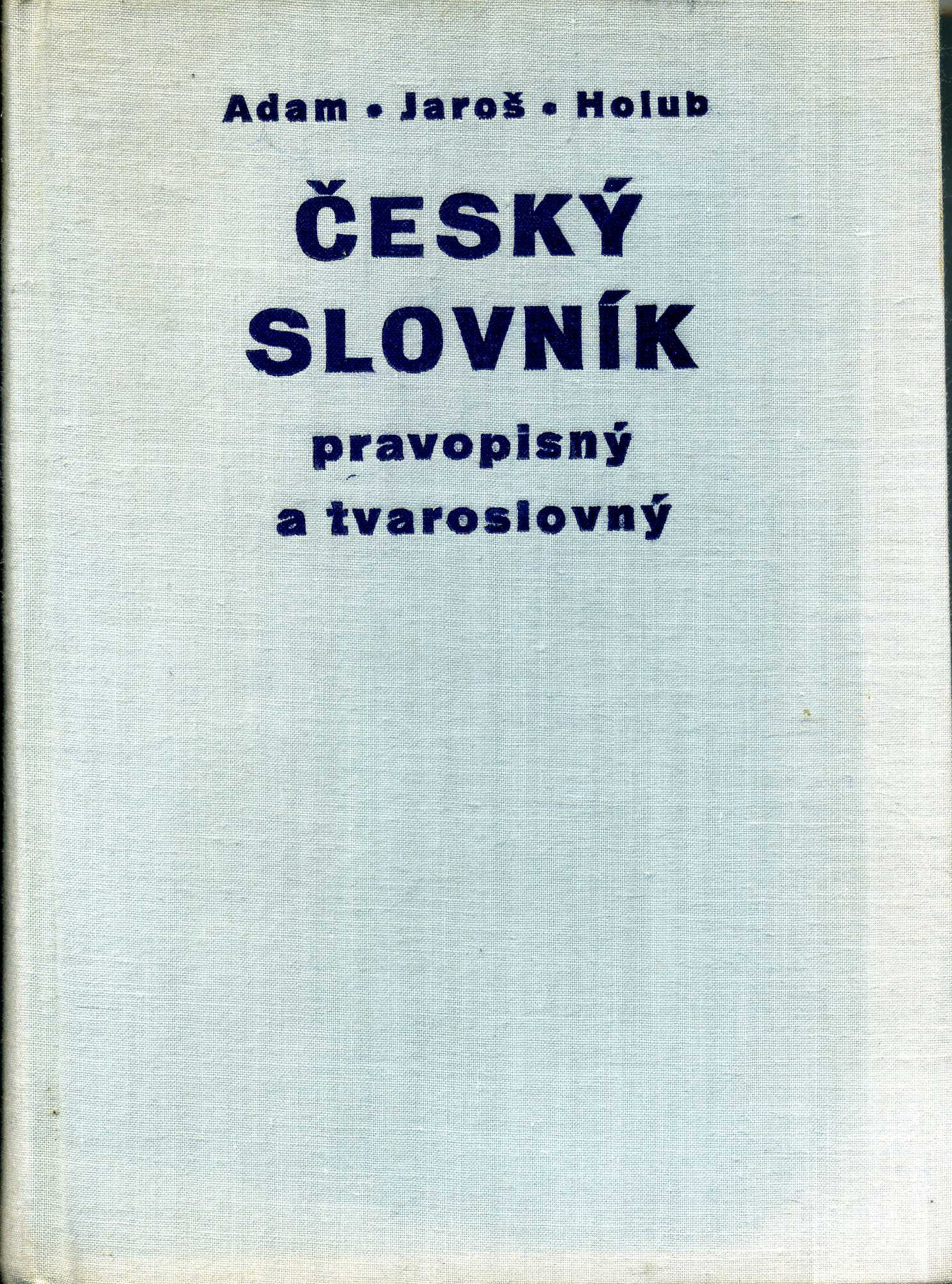 Český slovník pravopisný a tvaroslovný