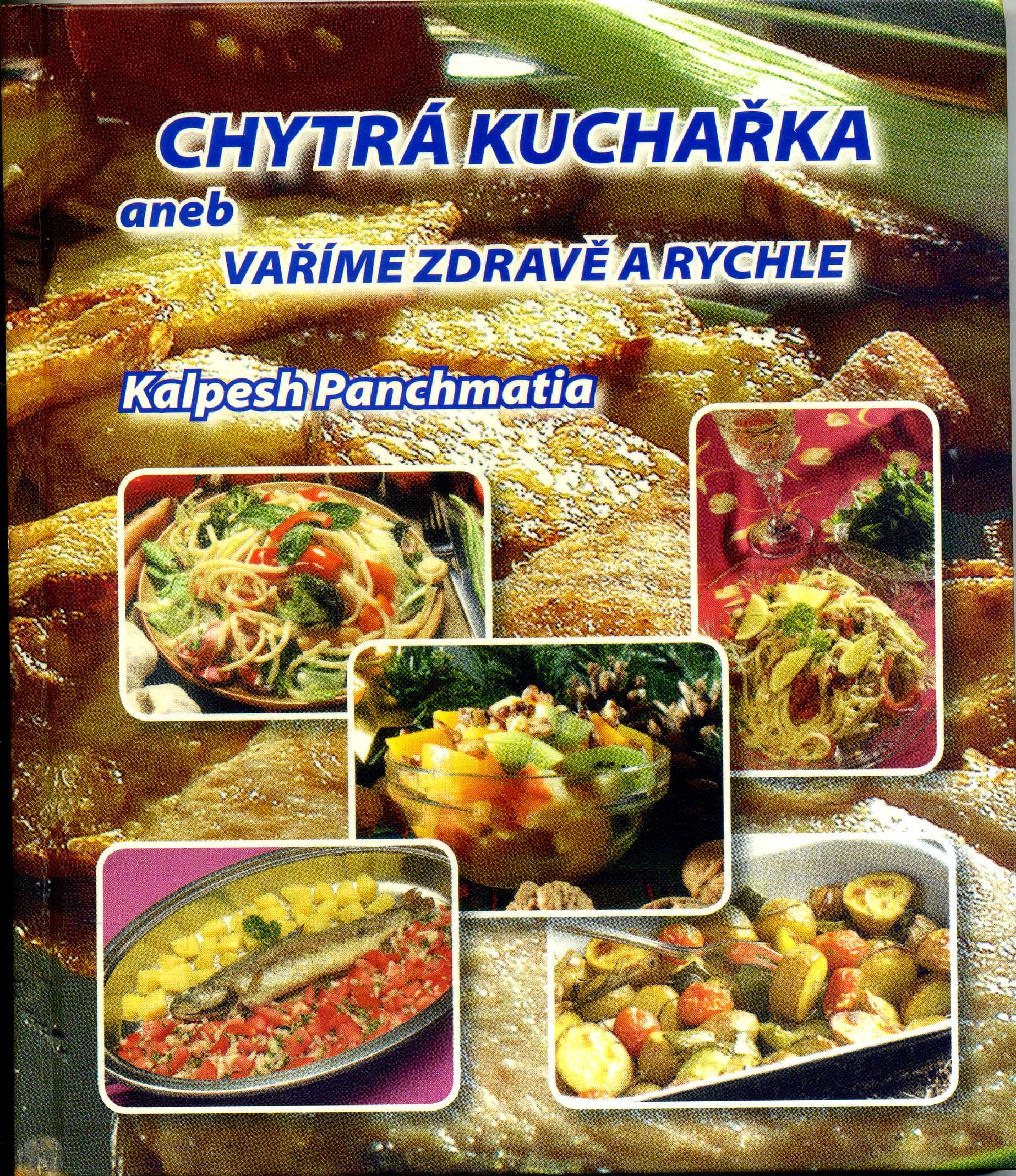 Chytrá kuchařka aneb vaříme zdravě a rychle