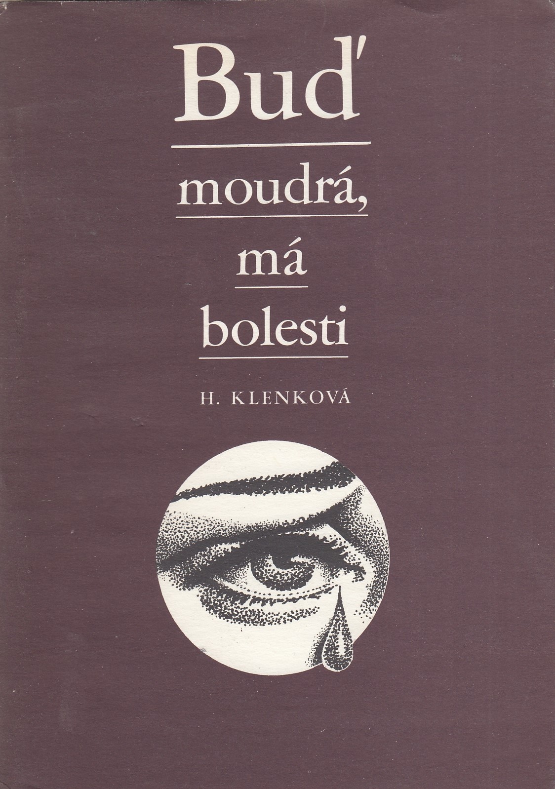 Buď moudrá, má bolesti