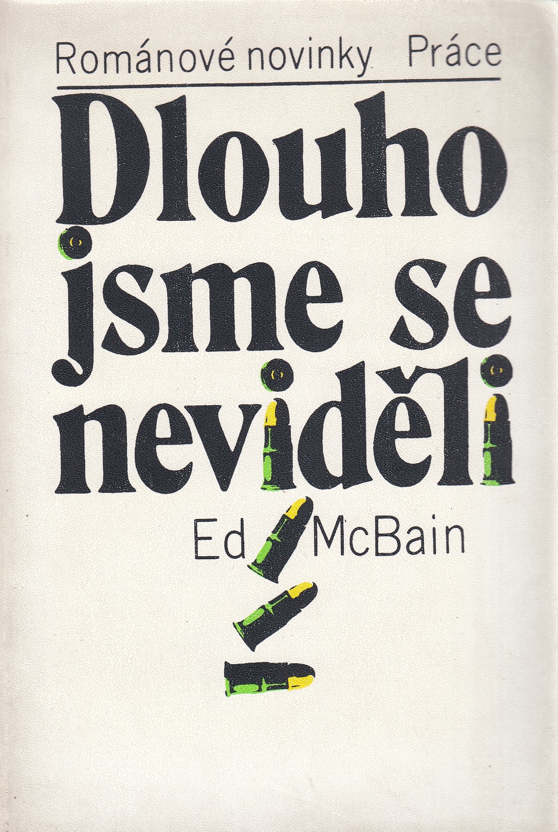 Dlouho jsme se neviděli