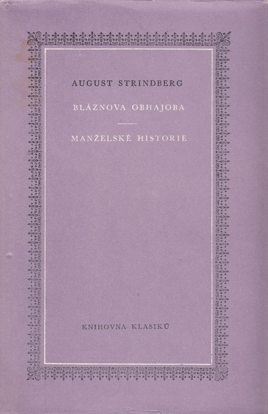 Bláznova obhajoba, Manželské historie