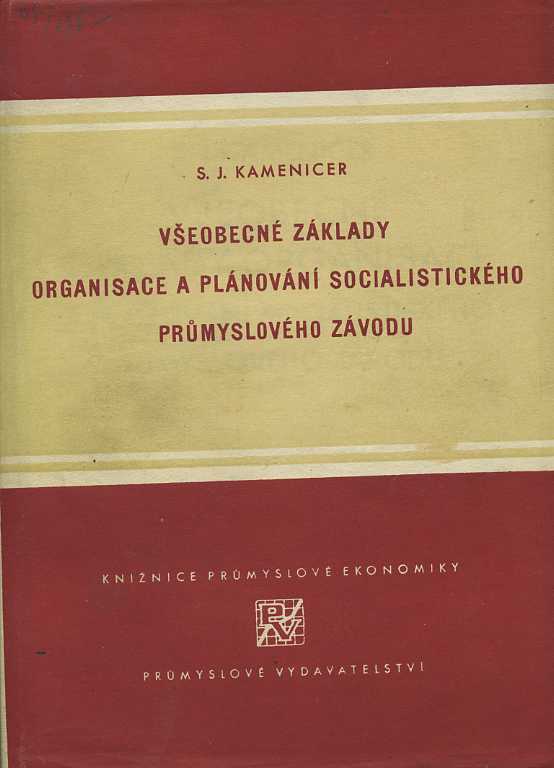 Všeobecné základy organisace a plánování socialistického průmyslového závodu
