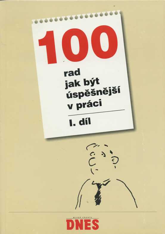 100 rad jak být úspěšnější v práci I. - II.