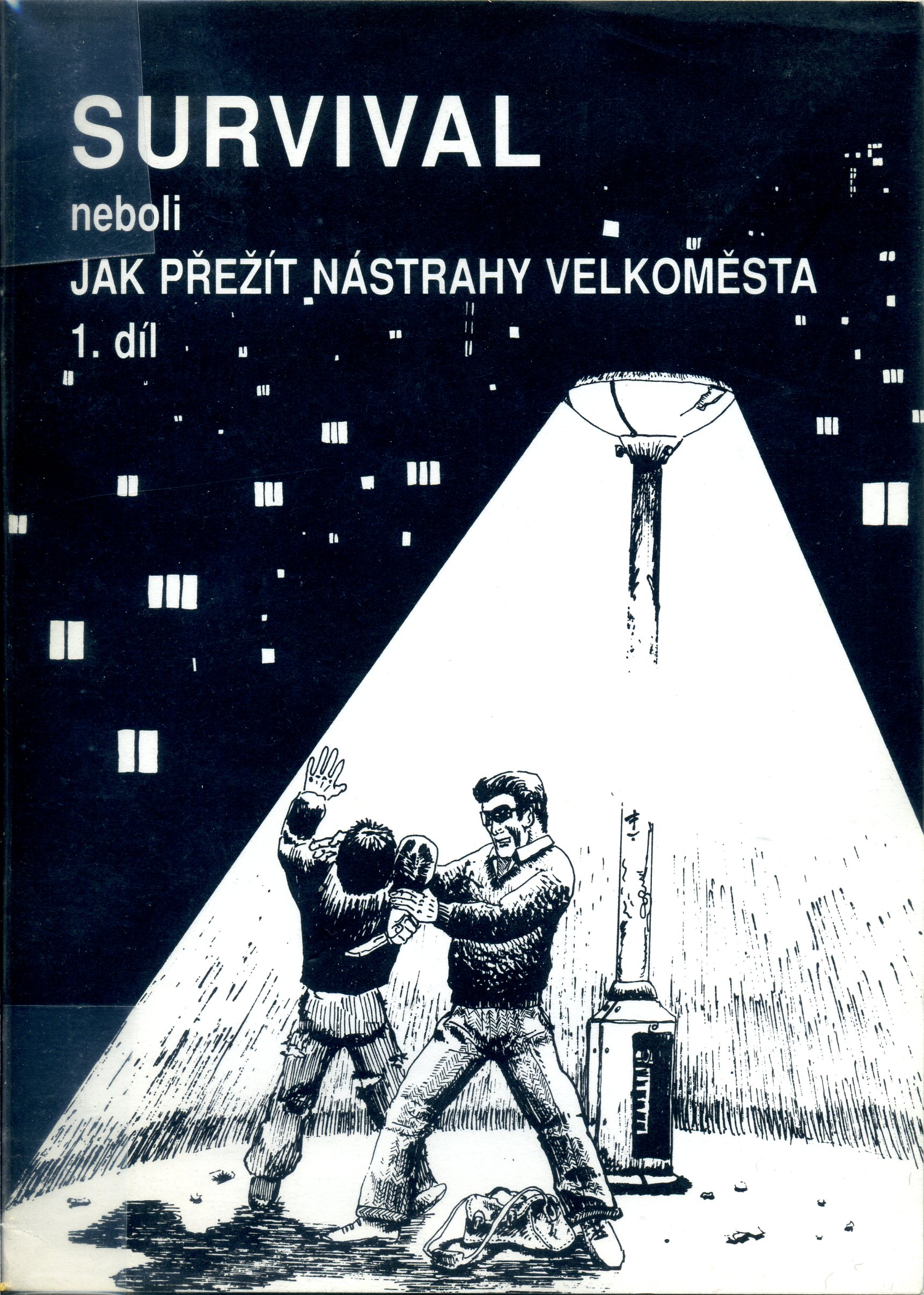 Survival neboli JAK PŘEŽÍT NÁSTRAHY VELKOMĚSTA 1.díl