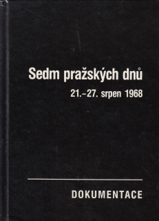 Sedm pražských dnů 21.-27. srpen 1968