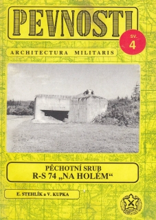 Pevnosti sv. 4 - Pěchotní srub R-S 74 ,, Na Holém''