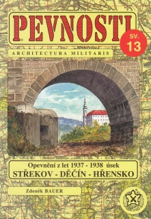 Pevnosti sv. 13 - Opevnění z let 1937 -1938 úsek Střekov - Děčín - Hřensko