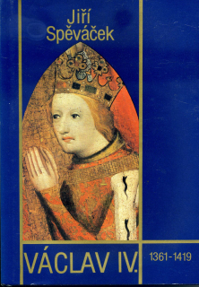 Václav IV. - 1361 - 1419