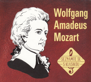 Wolfgang Amadeus Mozart - Seznamte se s klasikou
