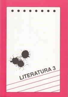 Literatura 3 - Dějiny literatury pro 3 . ročník středních škol
