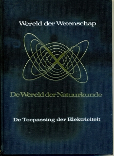 Svět vědy - De Toepassing der Elektriciteit - holandský jazyk