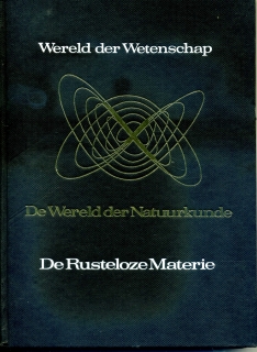 Svět vědy - De Rusteloze Materie - holandský jazyk