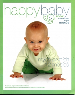  Happy baby mých prvních 12 měsíců - poradce pro mladé rodiče