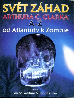 Svět záhad Arthura C. Clarka A-Z od Atlantidy k Zombie