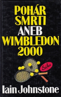 Pohár smrti aneb Wimbledon 2000