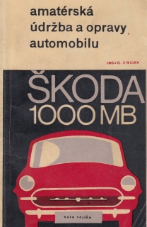 Amatérská údržba a opravy automobilu - Škoda 1000 MB