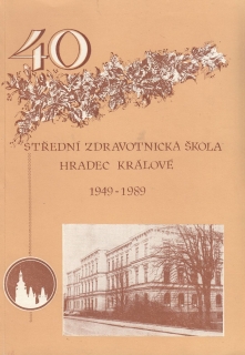 Střední zdravotní škola Hradec Králové 1949 - 1989