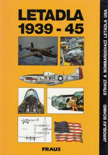Letadla 1939 - 45 - Stíhací a bombardovací letadla USA