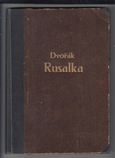 Rusalka - Lyrická pohádka o 3 jednáních