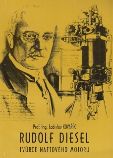 Rudolf Diesel tvůrce naftového motoru