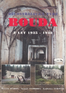Dělostřelecká tvrz Bouda z let 1935 - 1938
