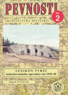 Pevnosti sv. 2 - Lexikon tvrzí československého opevnění z let 1935-38
