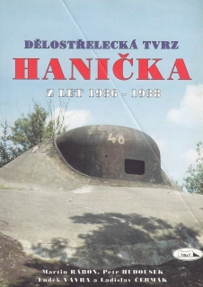 Dělostřelecká tvrz Hanička z let 1936 - 1938