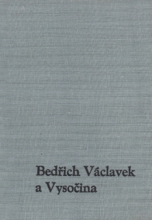 Bedřich Václavek a Vysočina