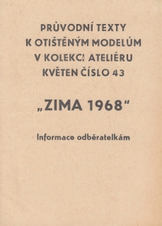 Průvodní texty k otištěným modelům v kolekci ateliéru Květen č. 43 ,,Zima 1968''
