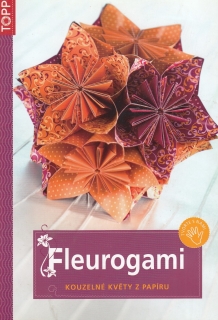 Fleurogami - Kouzelné květy z papíru