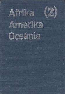 Afrika, Amerika, Oceánie II.