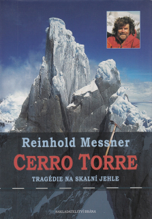 Cerro Torre - Tragédie na skalní jehle