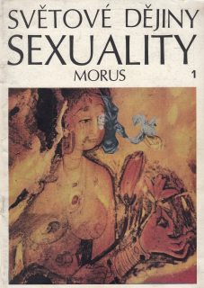 Morus - Světové dějiny sexuality 1