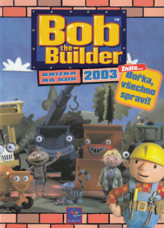 Bob the  Builder - Znáte Bořka všechno spraví!