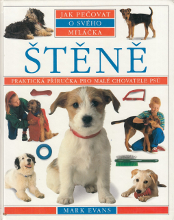 Štěně - Praktická příručka pro malé chovatele psů
